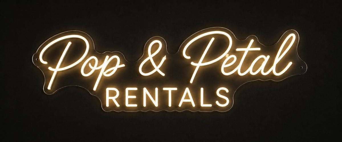 Pop and Petal Rentals neon sign